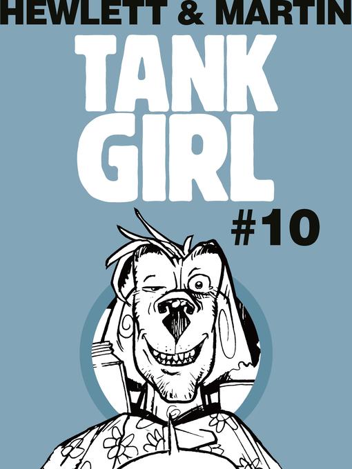 Title details for Tank Girl Classics (2012), Issue 10 by Alan Martin - Available